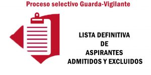 LISTA DEFINITIVA DEL PROCESO SELECTIVO PLAZA GUARDA-VIGILANTE