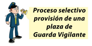 Proceso selectivo de plaza Guarda Vigilante